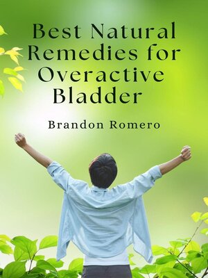 cover image of Best Natural Remedies for Overactive Bladder